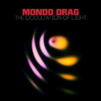 MONDO DRAG - The Occultation Of Light (black) LP