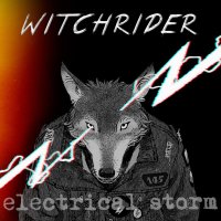 WITCHRIDER - Electrical Storm LP