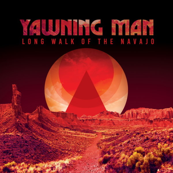 YAWNING MAN - Long Walk Of The Navajo (red/yellow/pink - 100 copies ultra limited) LP