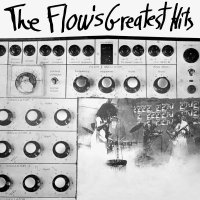 FLOW, THE - The Flows Greatest Hits (black) LP