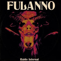 FULANNO - Ruido Infernal LP