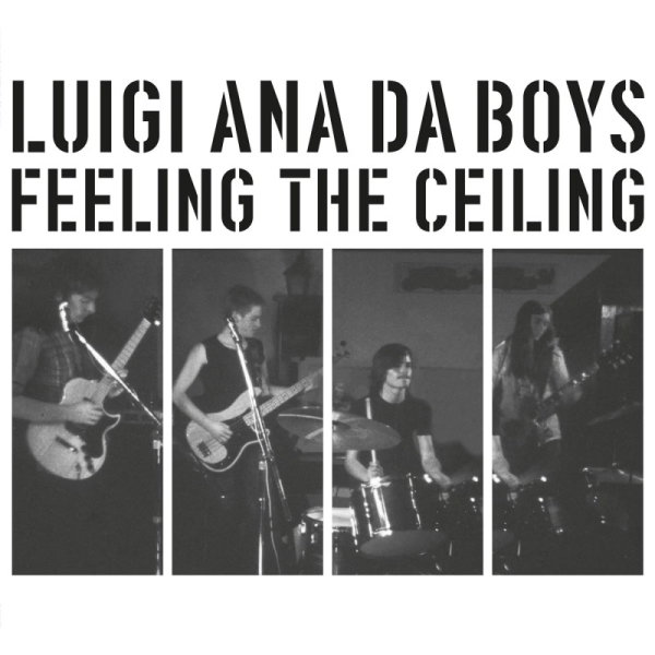 LUIGI ANA DA BOYS - Feeling The Ceiling LP
