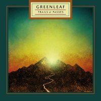 GREENLEAF - Trails & Passes LP