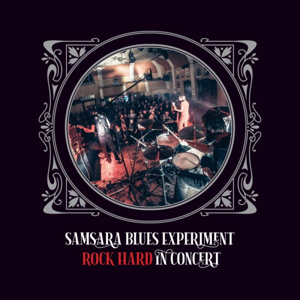 SAMSARA BLUES EXPERIMENT - Rock Hard In Concert (Live 2018) (black) 2LP