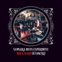 SAMSARA BLUES EXPERIMENT - Rock Hard In Concert (Live...