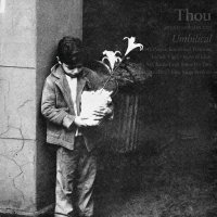 THOU - Umbilical (black) LP+7"