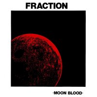 FRACTION - Moon Blood CD