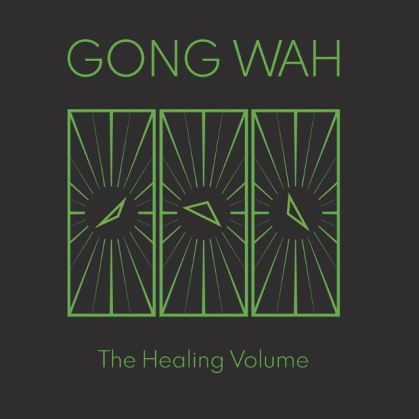 GONG WAH - The Healing Volume (neon green) LP