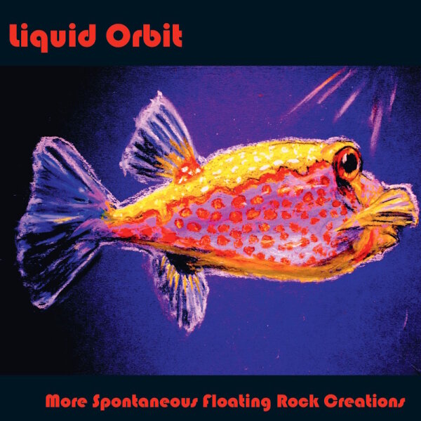 LIQUID ORBIT - More Spontaneous Floating Rock Creations (colour) LP