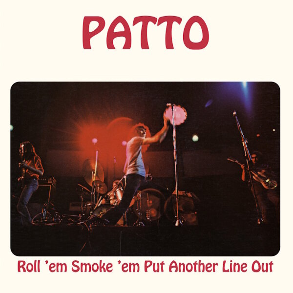 PATTO - Roll ‘Em Smoke ‘Em Put Another Line Out (black) LP