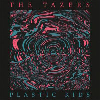 TAZERS, THE - Plastic Kids (colour) LP