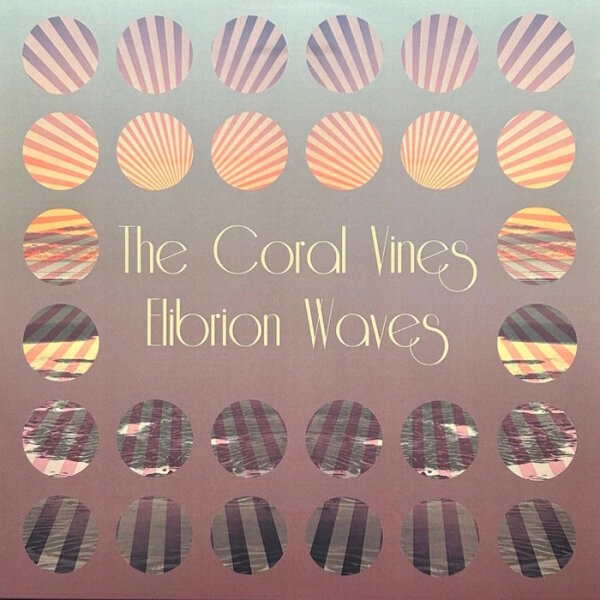 CORAL VINES, THE - Elibrion Waves (transparent blue) LP