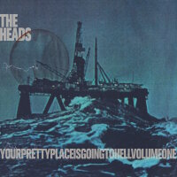 HEADS, THE - Yourprettyplaceisgoingtohell CD
