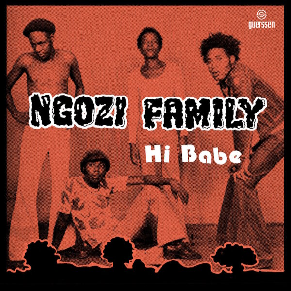 NGOZI FAMILY / CROSSBONES - Hi Babe / Really 7″