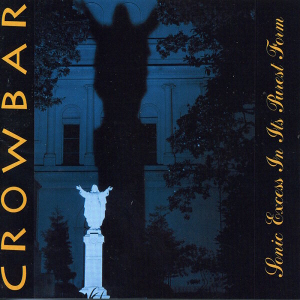 CROWBAR - Sonic Excess In Its Purest Form (black) 2LP