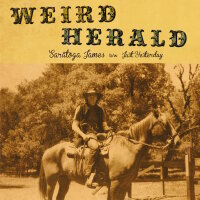 WEIRD HERALD - Saratoga James / Just Yesterday 7″
