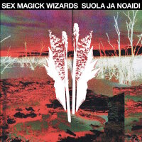 SEX MAGICK WIZARDS - Suola Ja Noaidi (black) 2LP