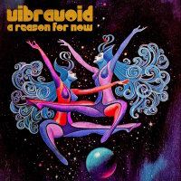 VIBRAVOID - A Reason For Now (Love Glow) LP