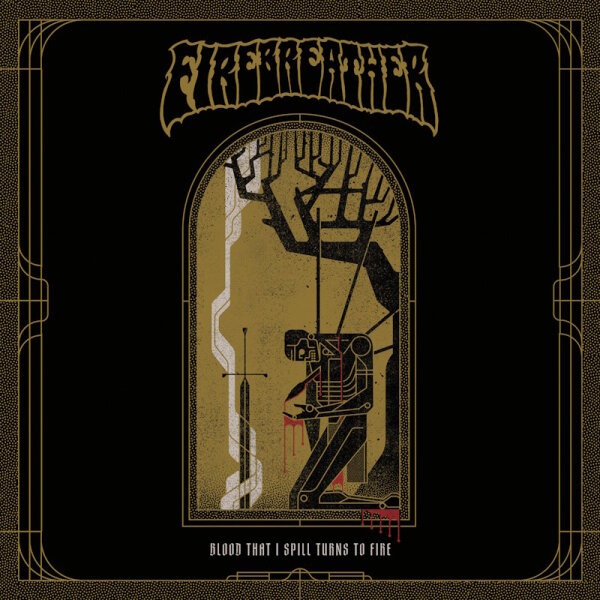 FIREBREATHER - Blood That I Spill Turns On Fire (black) LP
