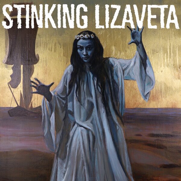 STINKING LIZAVETA - Cassandra, Prophet Of Doom LP