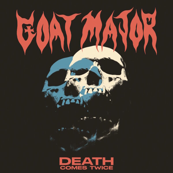 GOAT MAJOR - Death Comes Twice CD