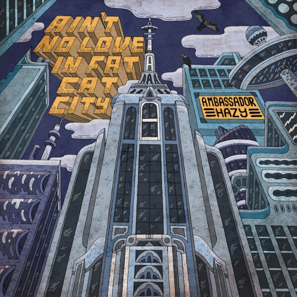 AMBASSADOR HAZY - Aint No Love In Fat Cat City (mixed colour) LP