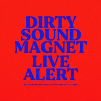 DIRTY SOUND MAGNET - Live Alert (red) LP