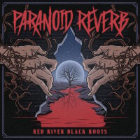 PARANOID REVERB - Red River Black Roots CD