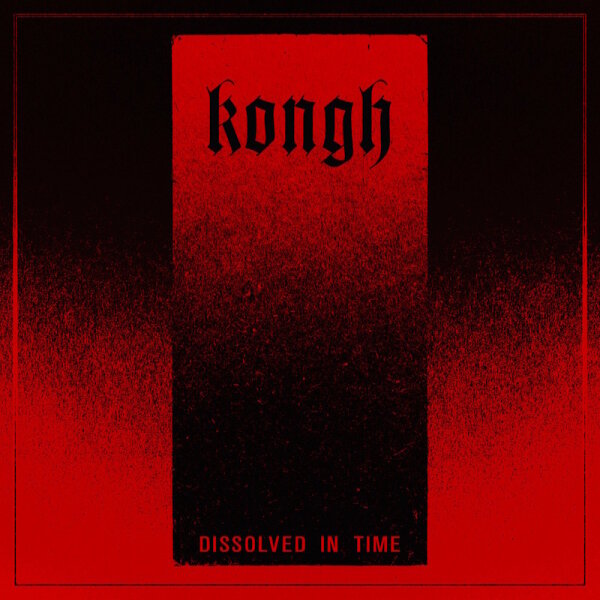 KONGH - Dissolved In Time (red/black) 2LP